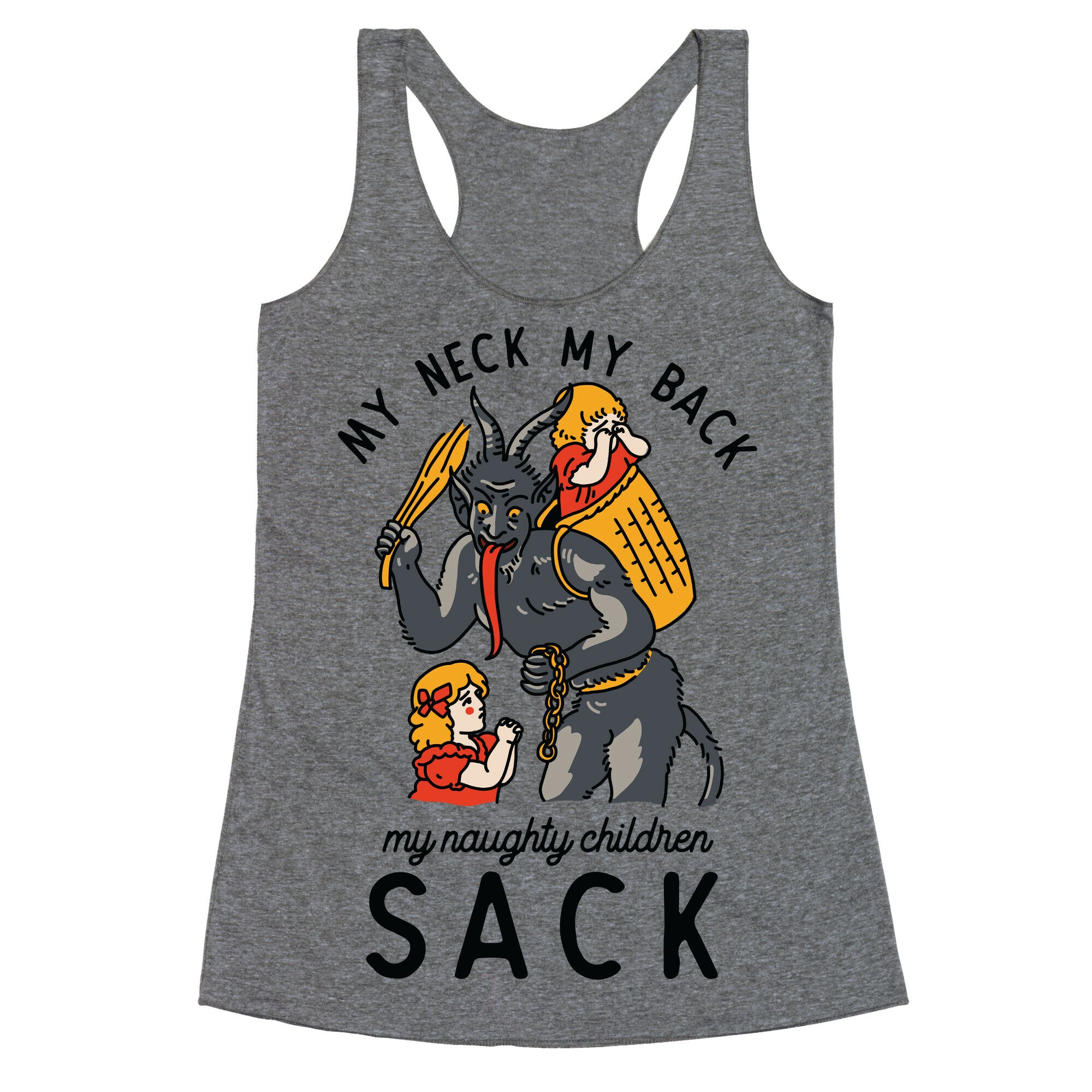 My Neck My Back My Naughty Children Sack Racerback Tank