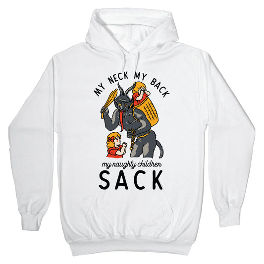 My Neck My Back My Naughty Children Sack Hoodie