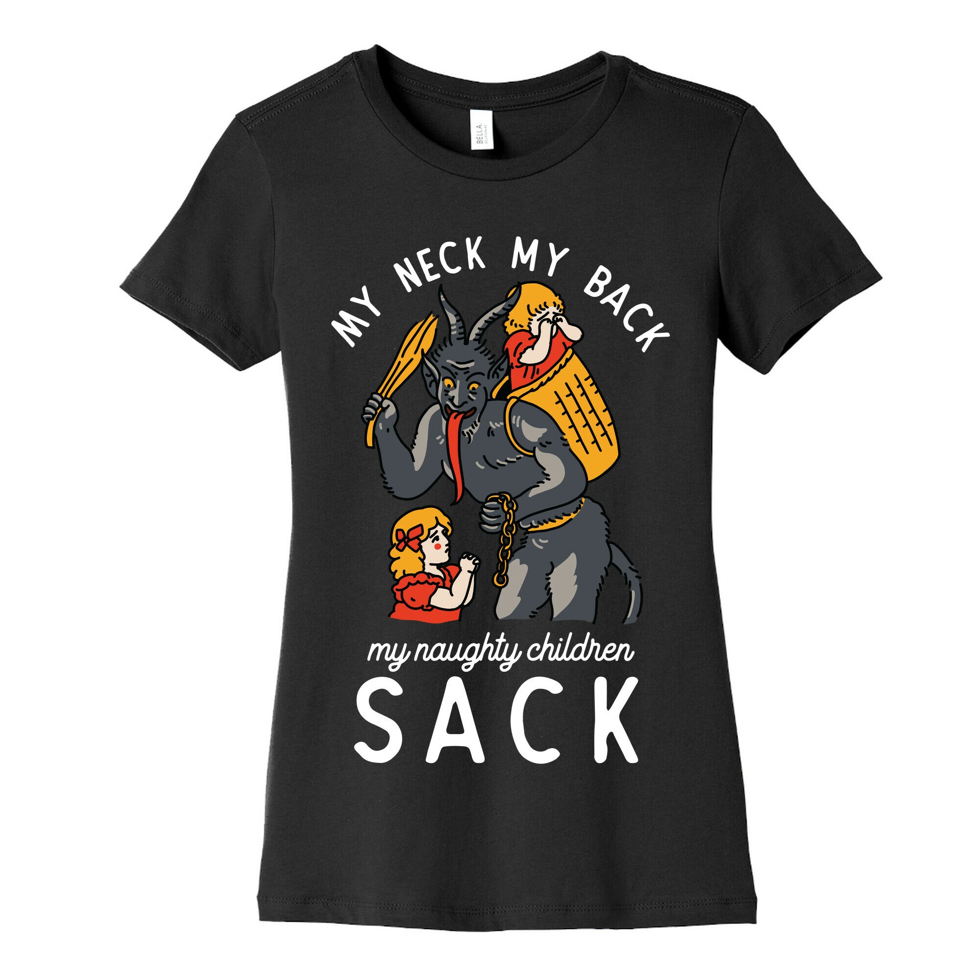My Neck My Back My Naughty Children Sack Women's Cotton Tee
