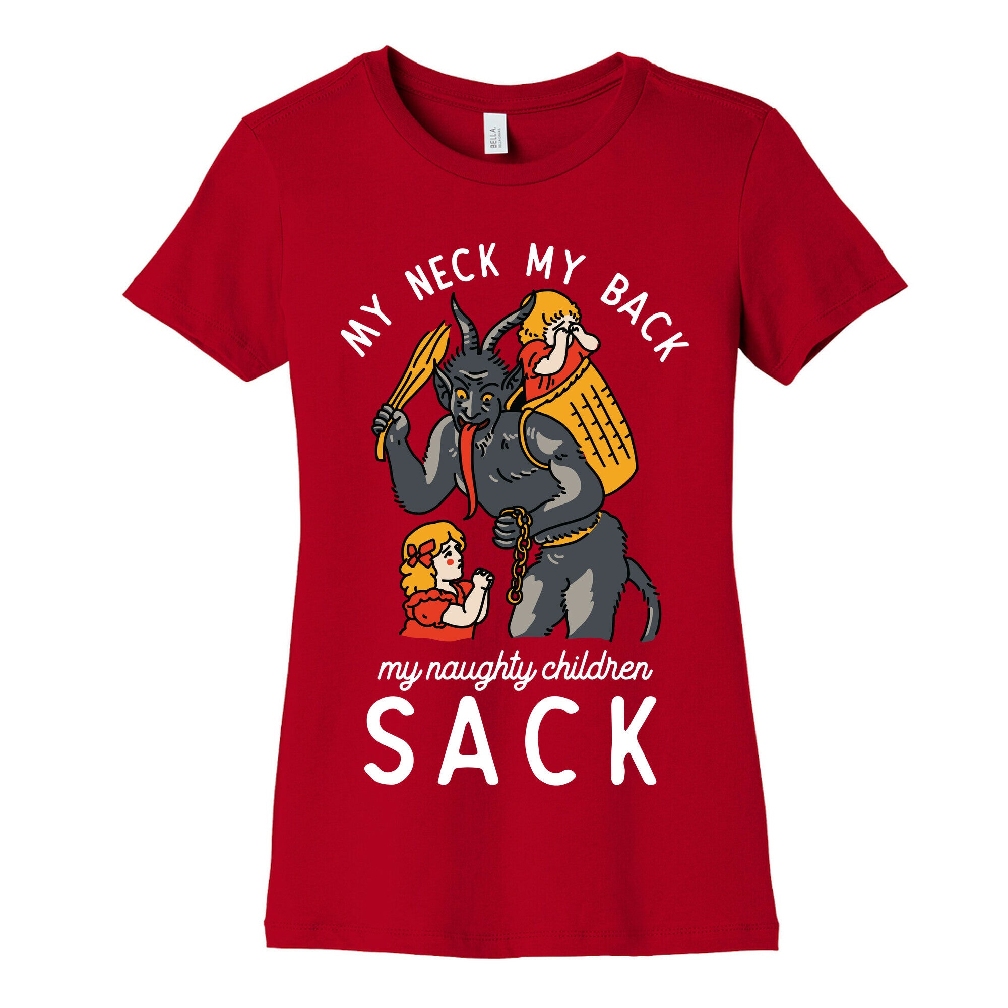 My Neck My Back My Naughty Children Sack Women's Cotton Tee