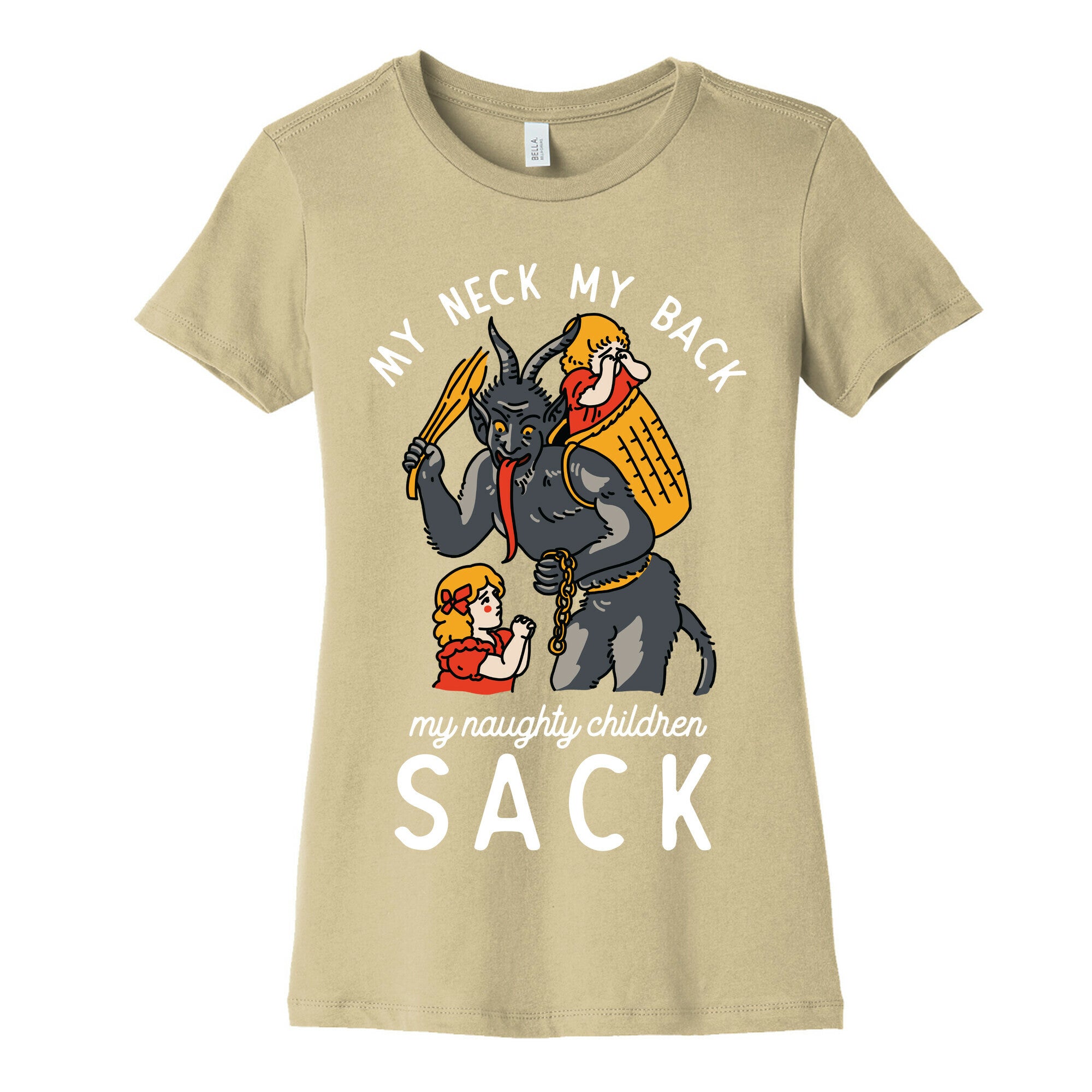 My Neck My Back My Naughty Children Sack Women's Cotton Tee