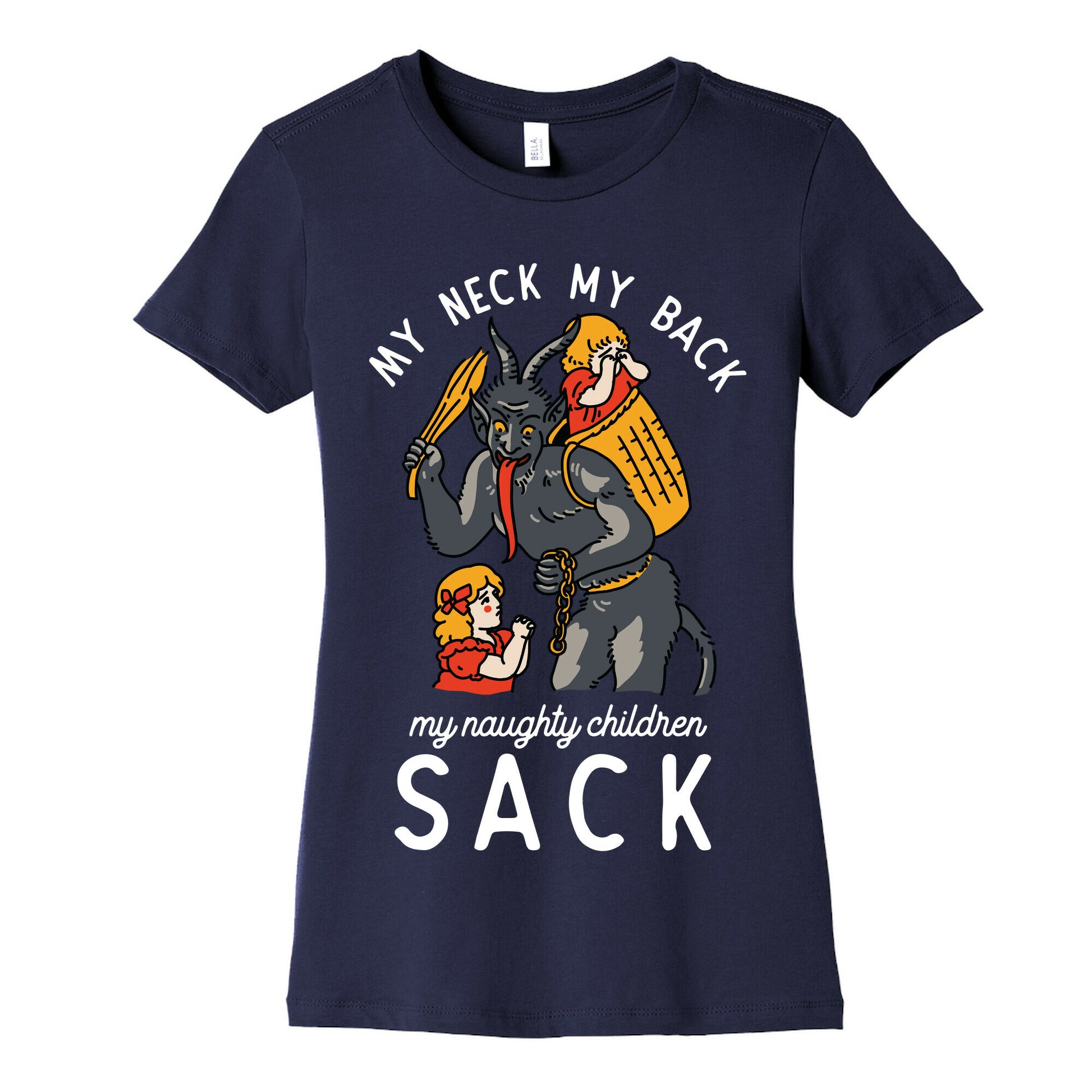My Neck My Back My Naughty Children Sack Women's Cotton Tee