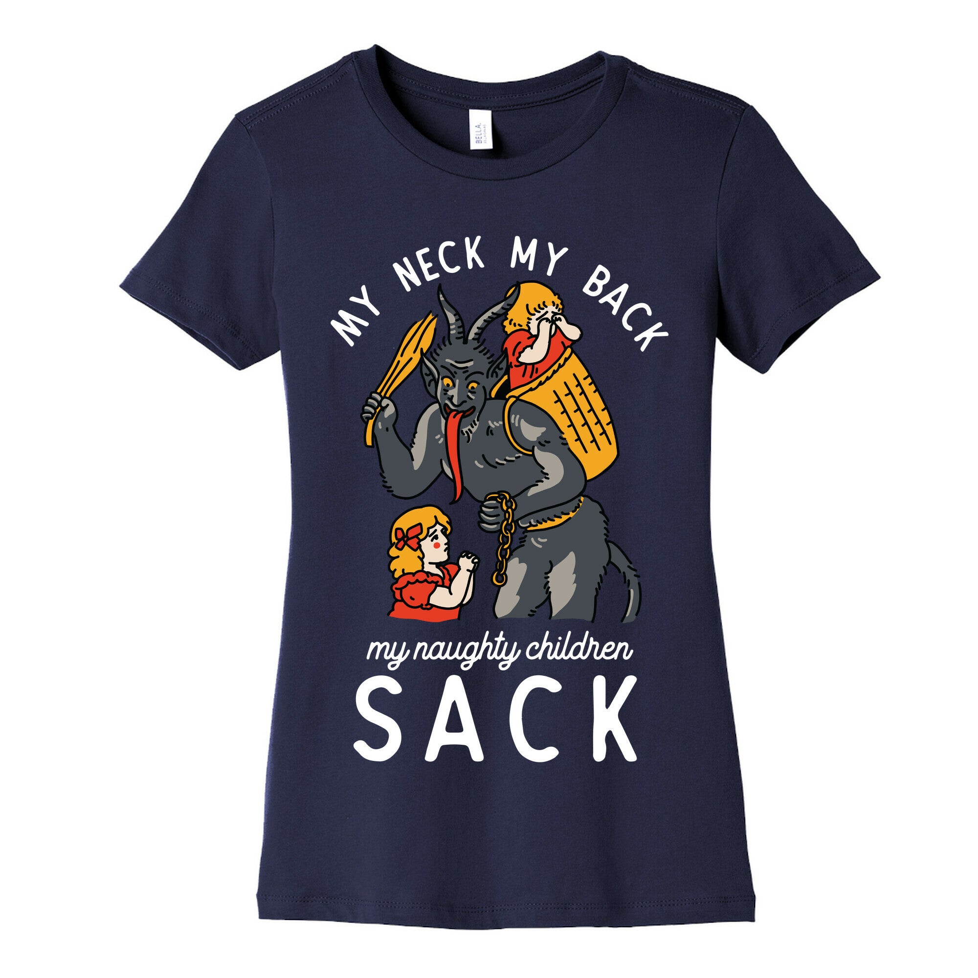 My Neck My Back My Naughty Children Sack Women's Cotton Tee
