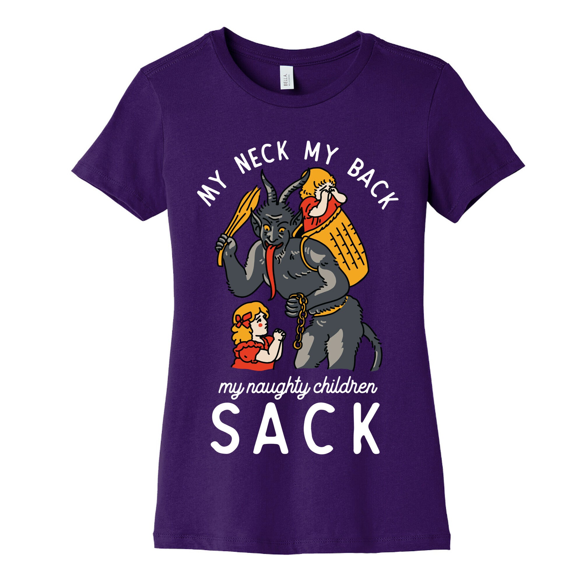 My Neck My Back My Naughty Children Sack Women's Cotton Tee