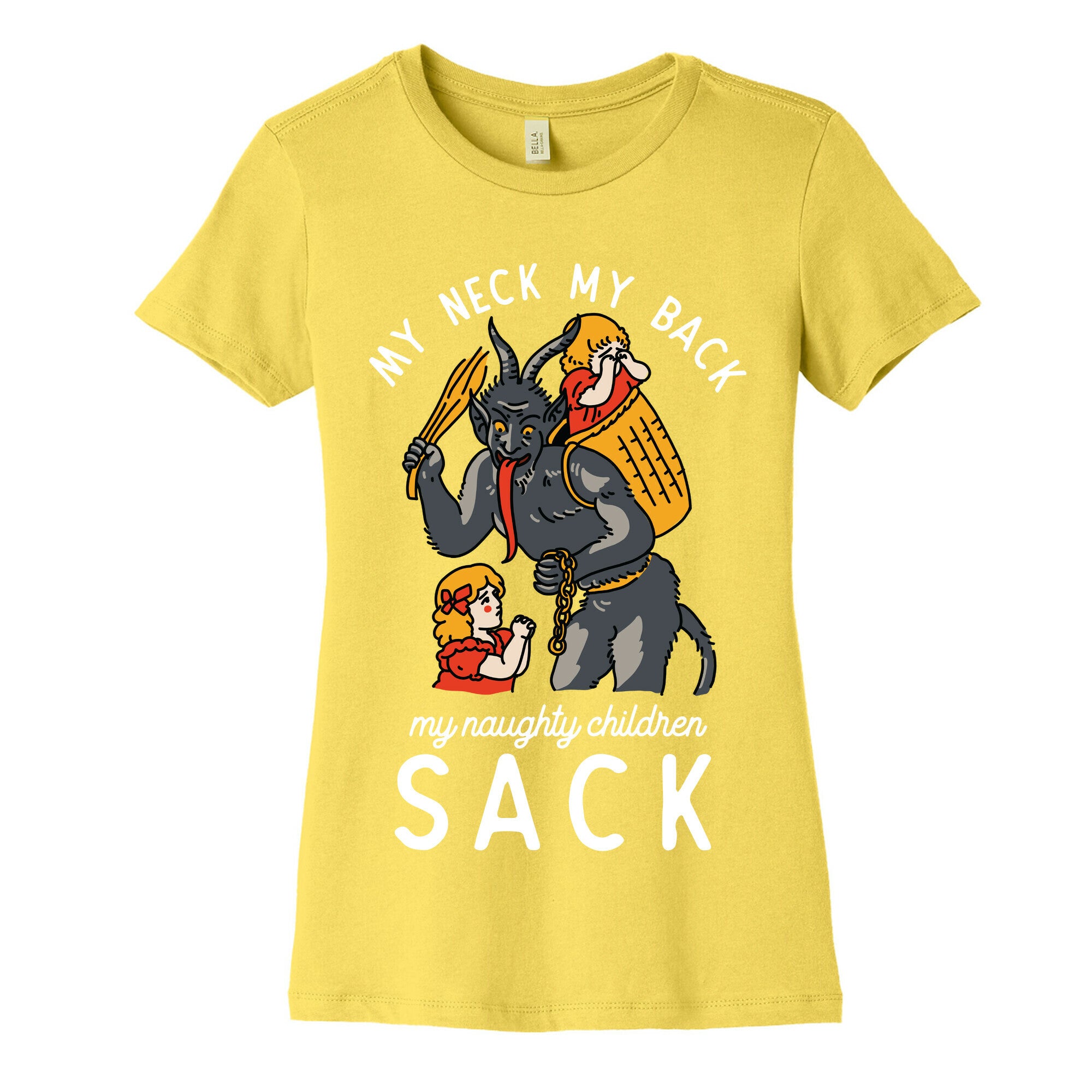 My Neck My Back My Naughty Children Sack Women's Cotton Tee