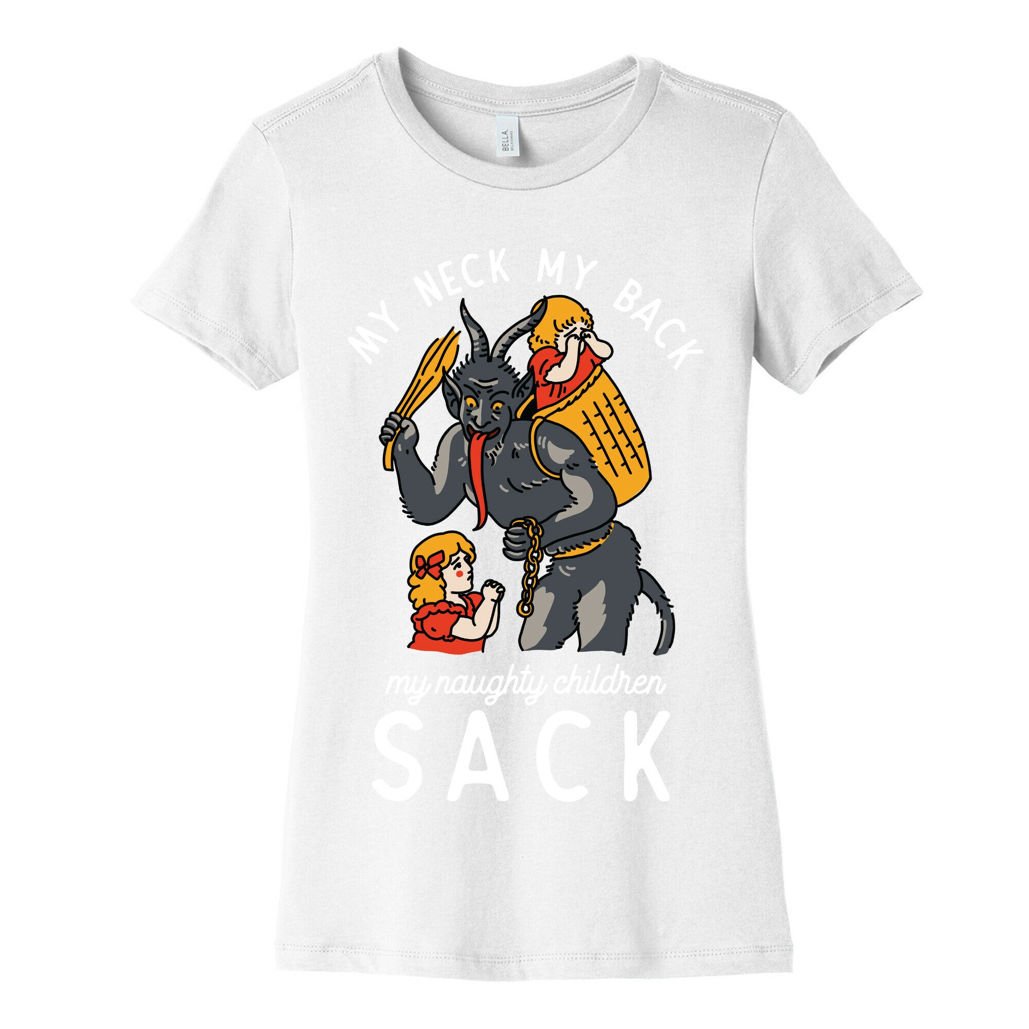 My Neck My Back My Naughty Children Sack Women's Cotton Tee