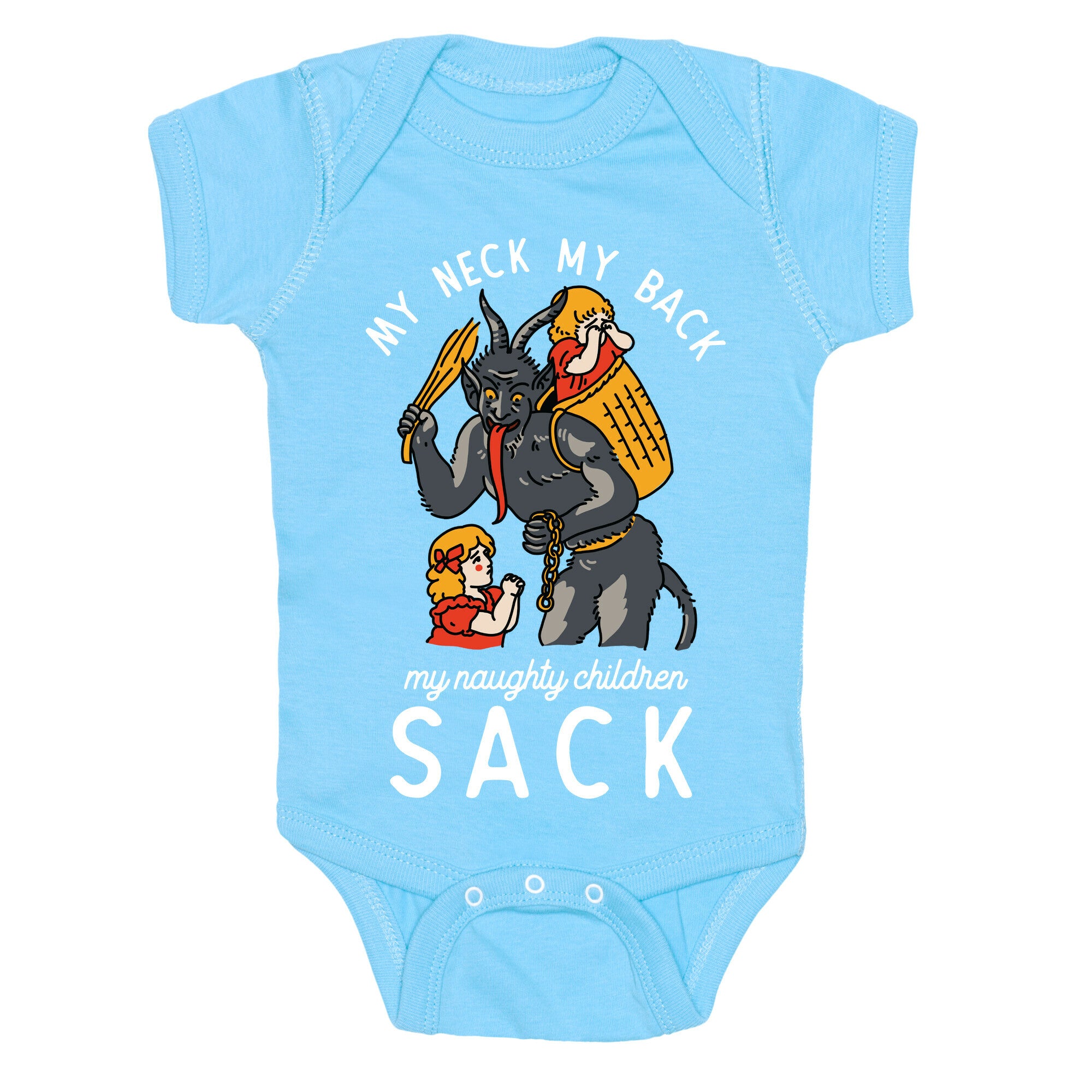 My Neck My Back My Naughty Children Sack Baby One Piece
