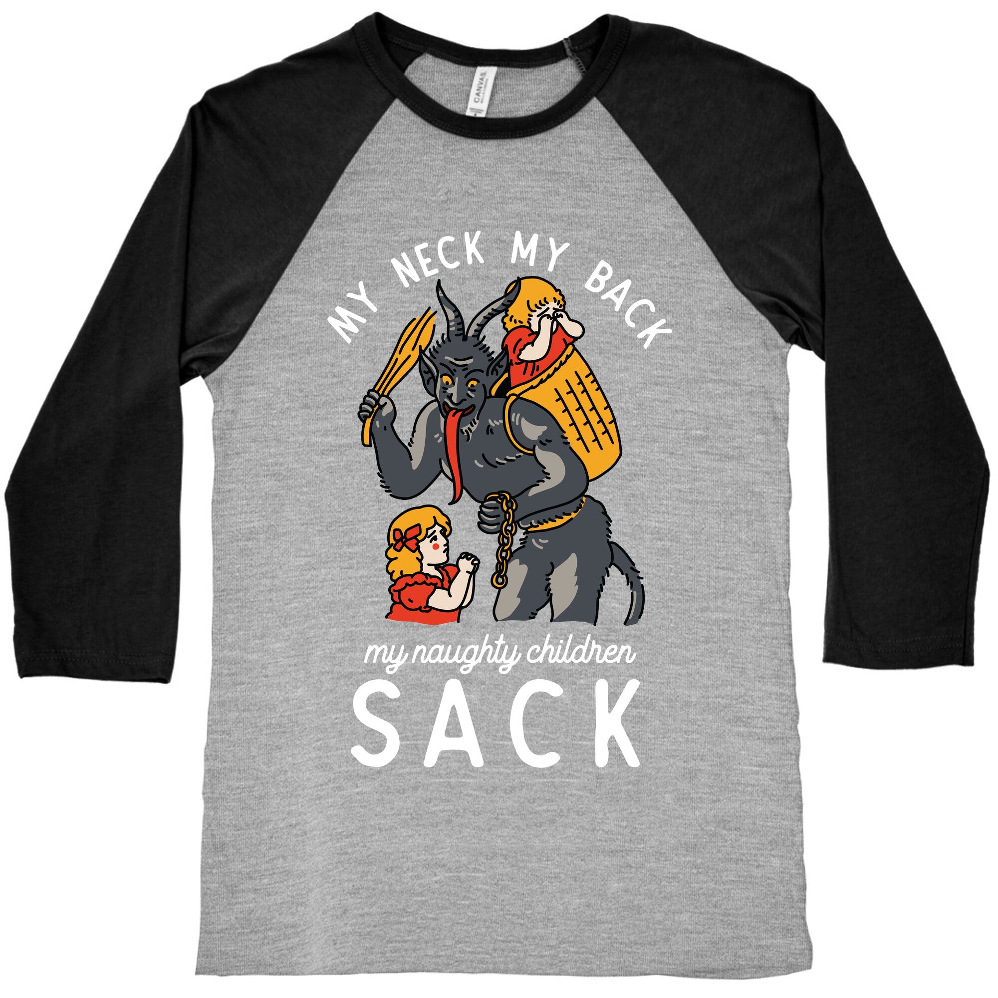 My Neck My Back My Naughty Children Sack Baseball Tee