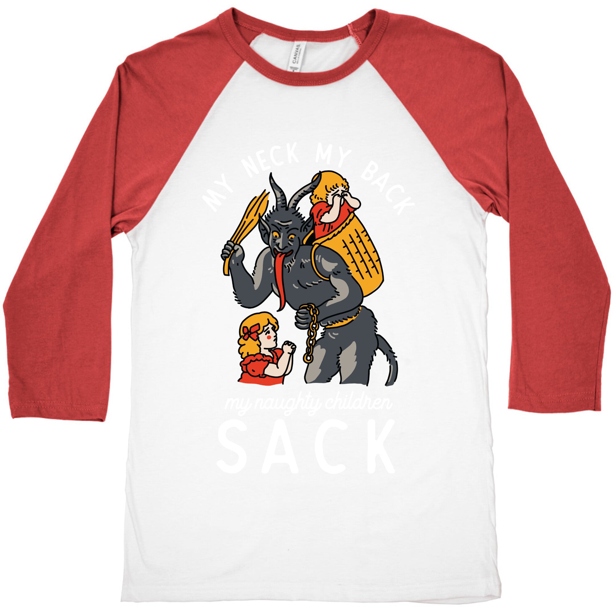 My Neck My Back My Naughty Children Sack Baseball Tee