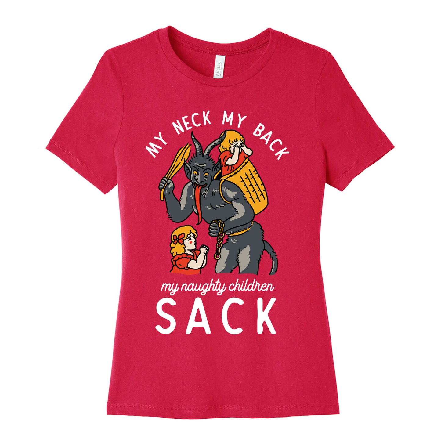 My Neck My Back My Naughty Children Sack Women's Cotton Tee