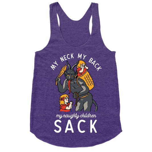 My Neck My Back My Naughty Children Sack Racerback Tank