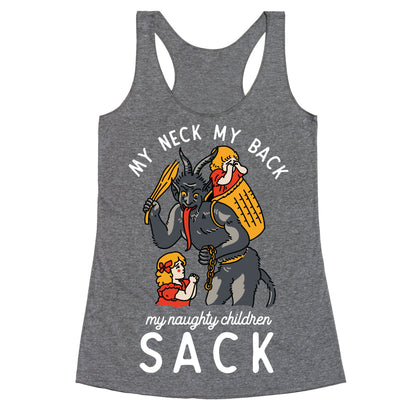 My Neck My Back My Naughty Children Sack Racerback Tank