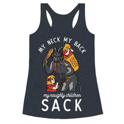 My Neck My Back My Naughty Children Sack Racerback Tank