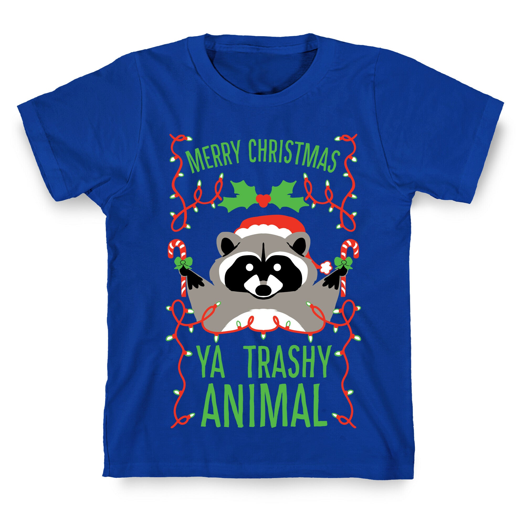 Merry Christmas Ya Trashy Animal T-Shirt