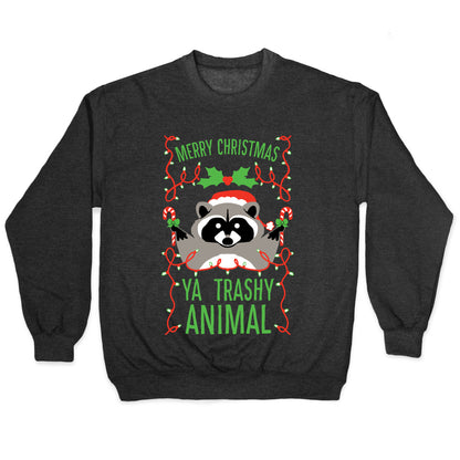Merry Christmas Ya Trashy Animal Crewneck Sweatshirt