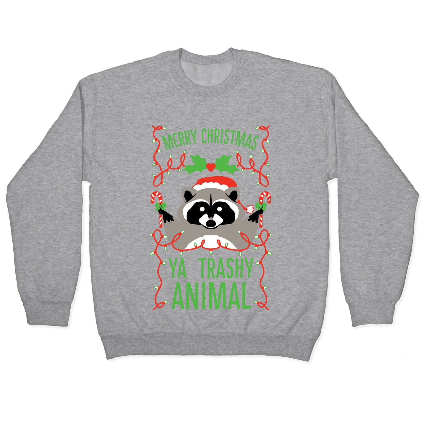 Merry Christmas Ya Trashy Animal Crewneck Sweatshirt