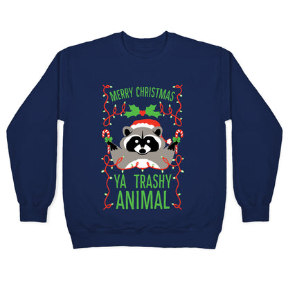 Merry Christmas Ya Trashy Animal Crewneck Sweatshirt