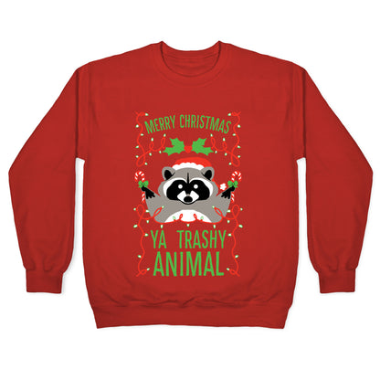 Merry Christmas Ya Trashy Animal Crewneck Sweatshirt