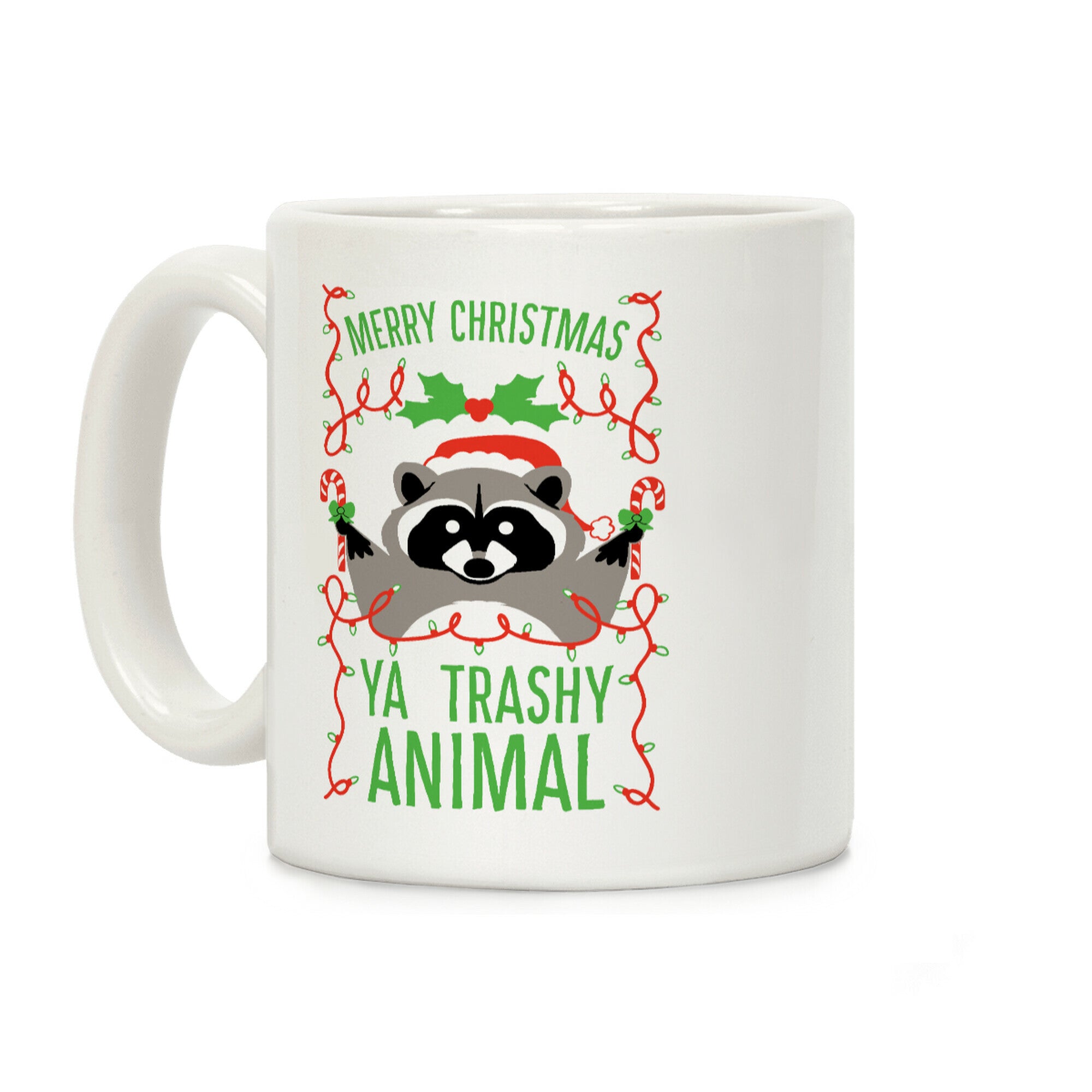 Merry Christmas Ya Trashy Animal Coffee Mug