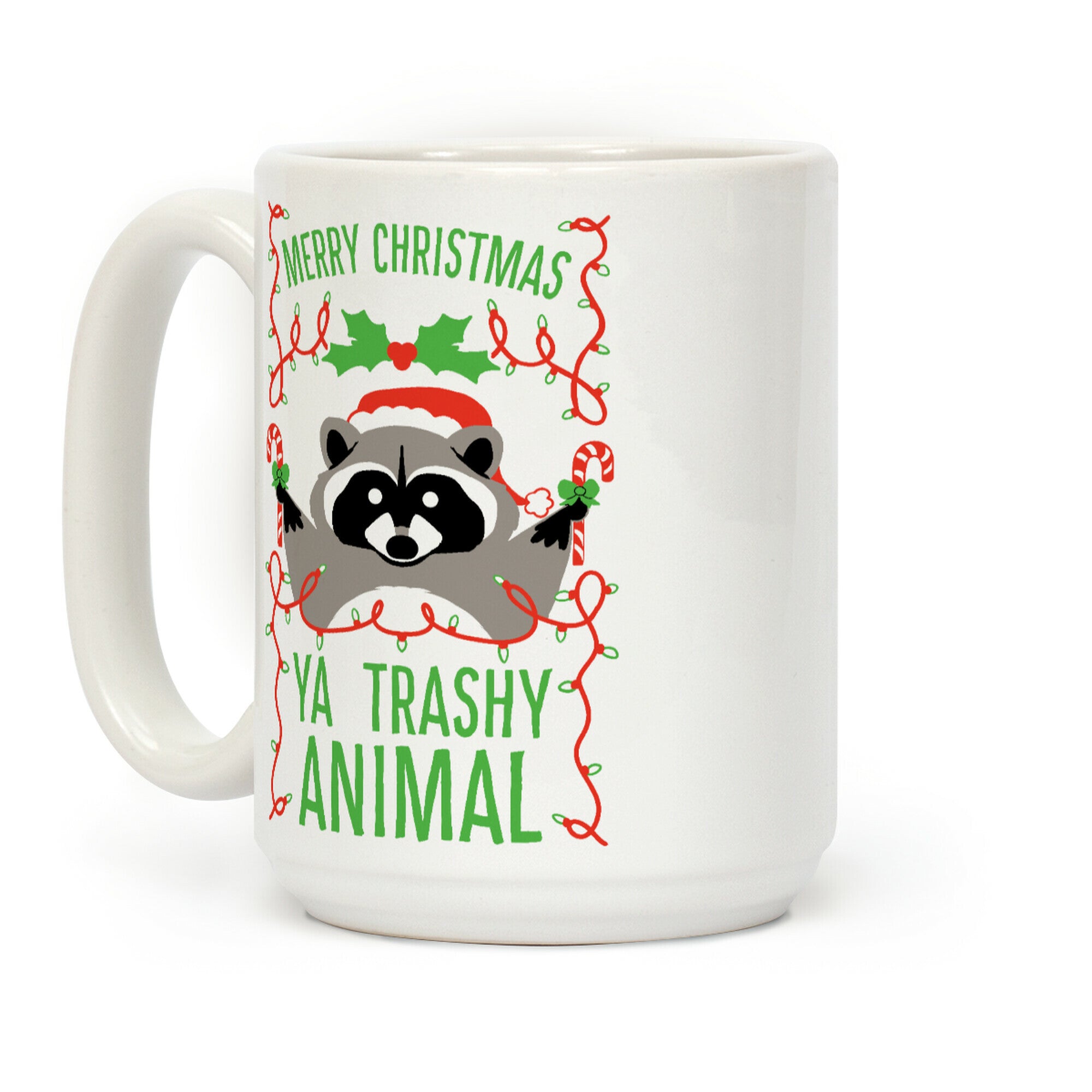 Merry Christmas Ya Trashy Animal Coffee Mug