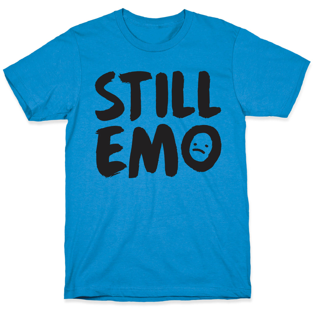 Still Emo T-Shirt