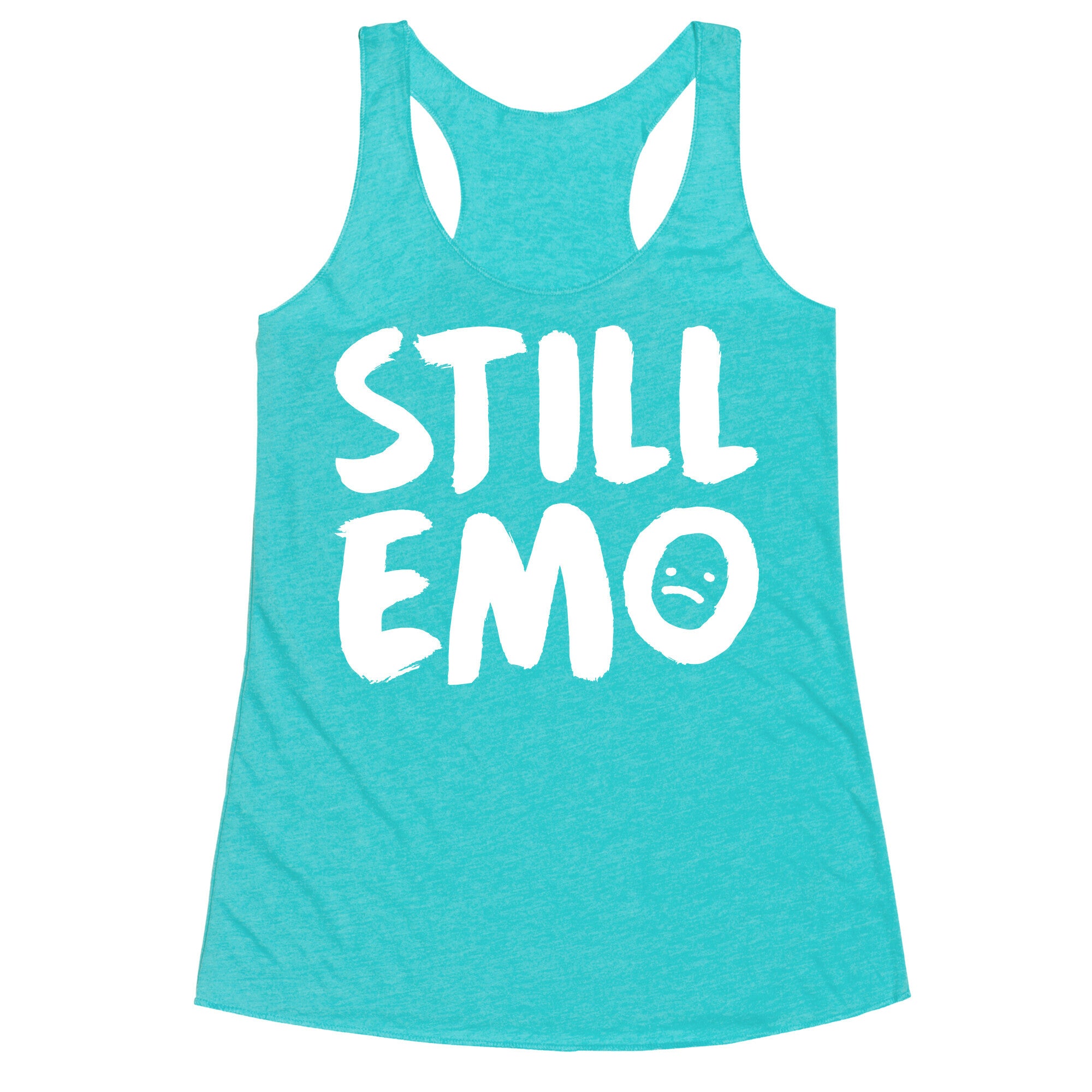 Still Emo Racerback Tank