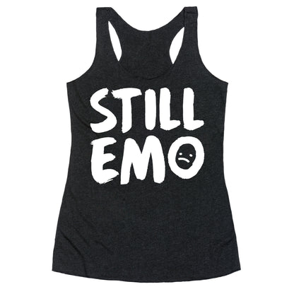 Still Emo Racerback Tank