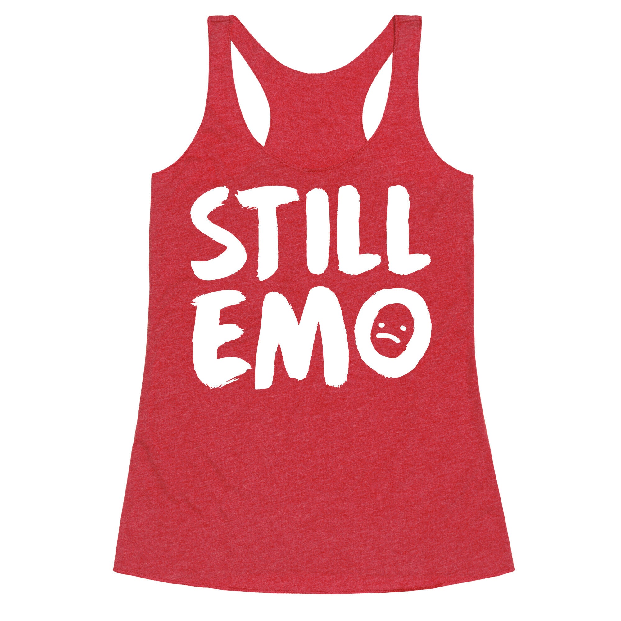 Still Emo Racerback Tank
