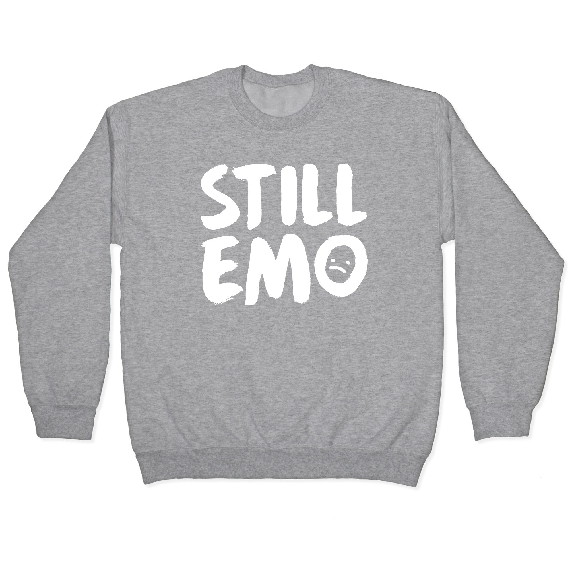 Still Emo Crewneck Sweatshirt
