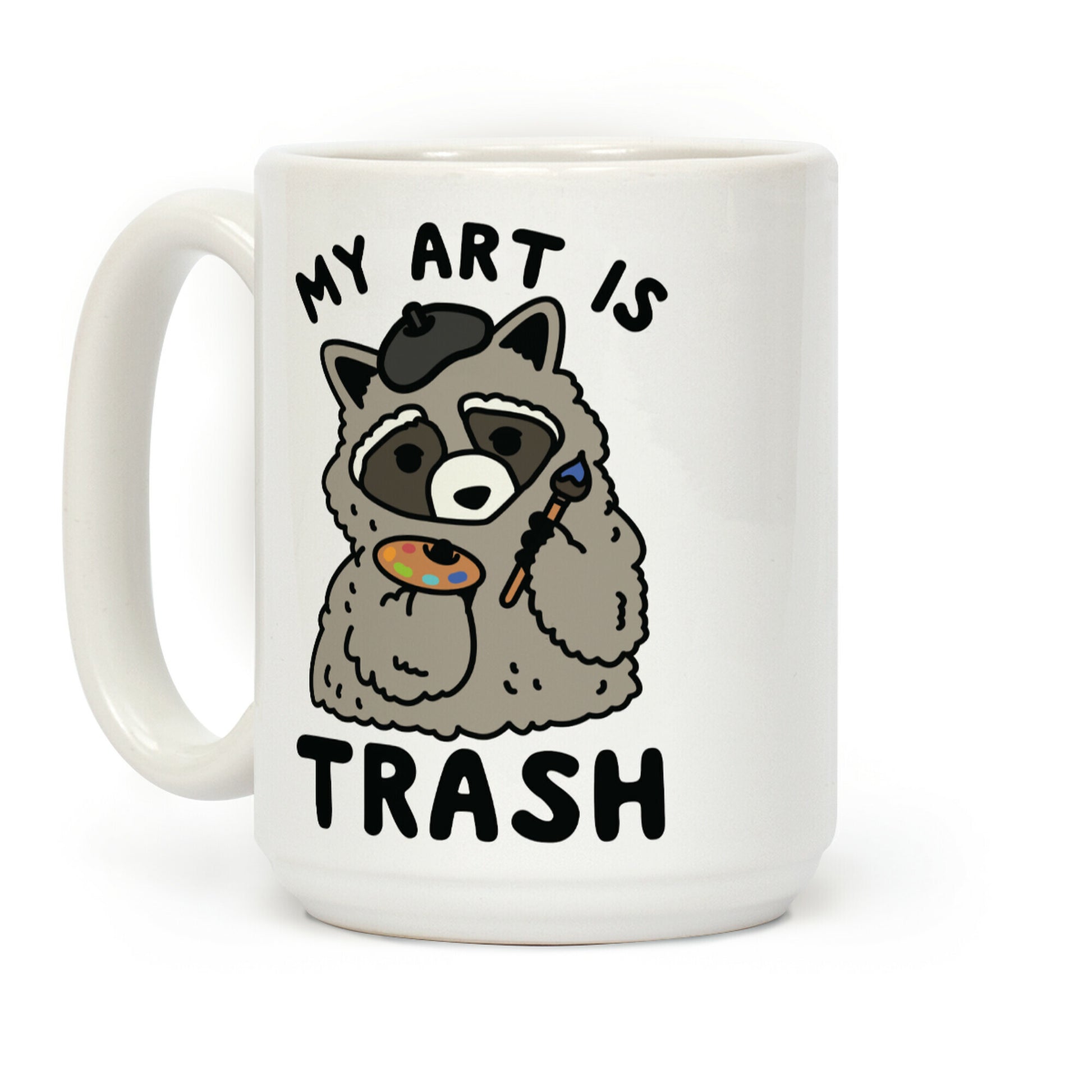 My Art is Trash Racoon Coffee Mug