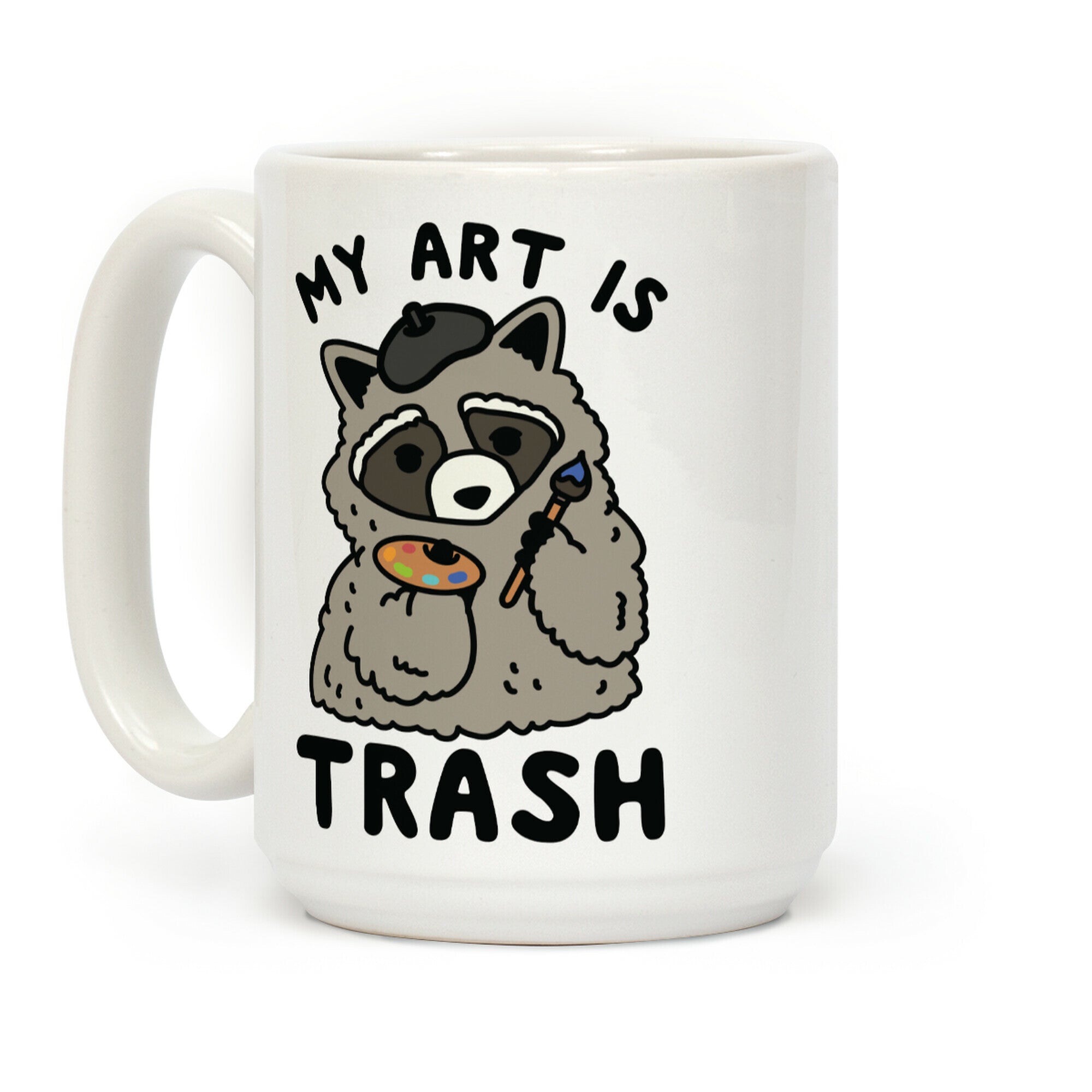 My Art is Trash Racoon Coffee Mug