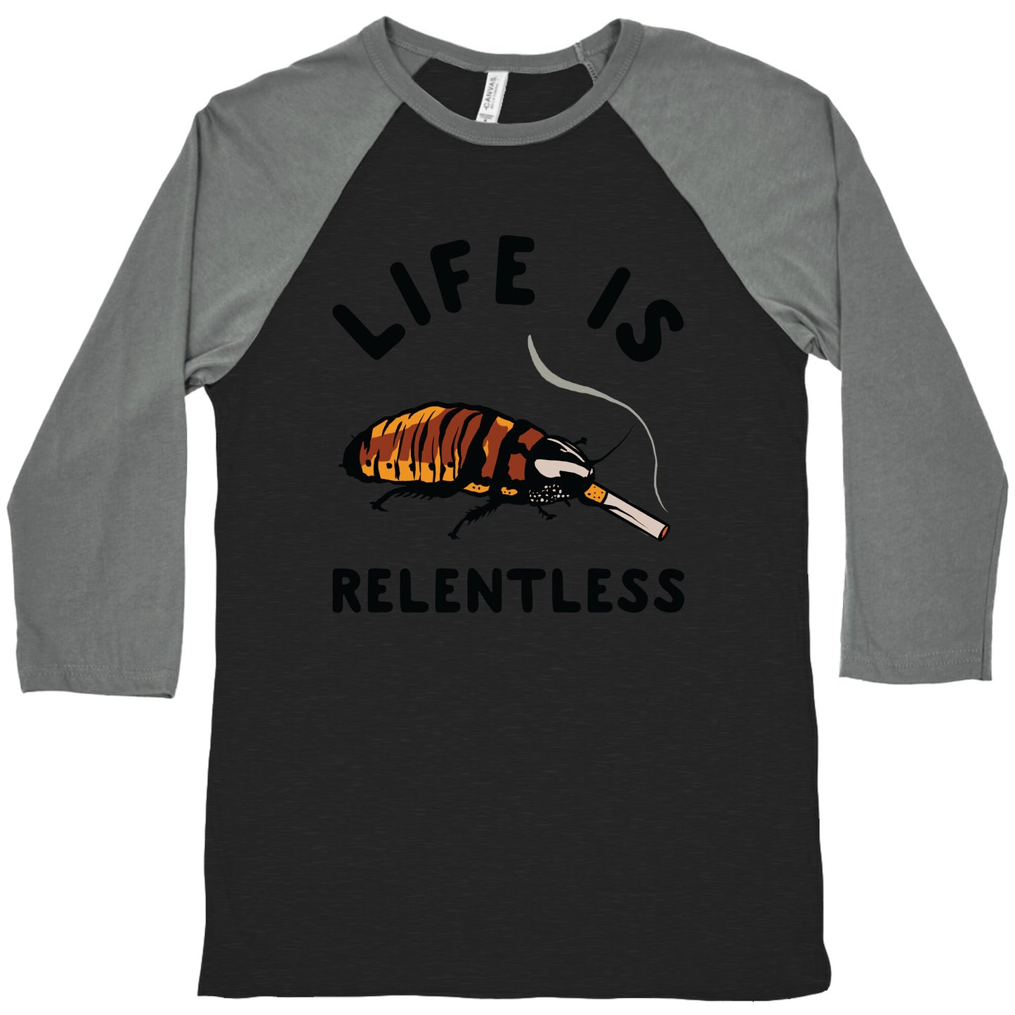 Life is Relentless Cockroach Baseball Tee