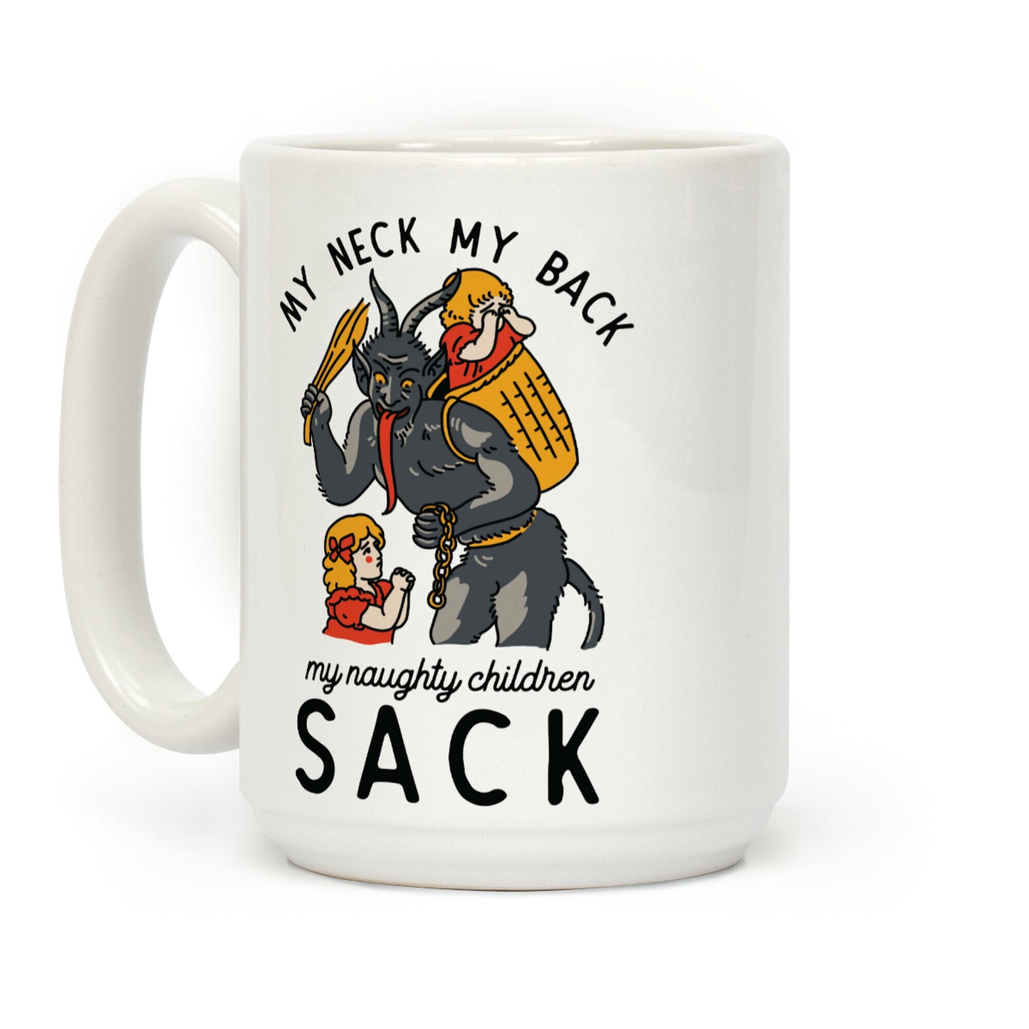 My Neck My Back My Naughty Children Sack Coffee Mug