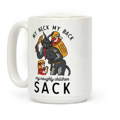 My Neck My Back My Naughty Children Sack Coffee Mug