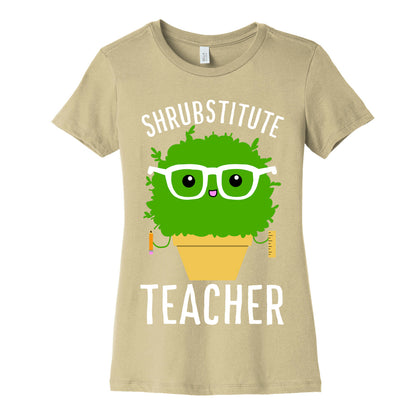 Shrubstitute Teacher Women's Cotton Tee