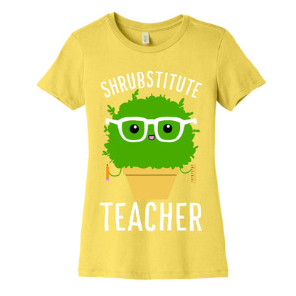 Shrubstitute Teacher Women's Cotton Tee