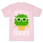 Shrubstitute Teacher T-Shirt