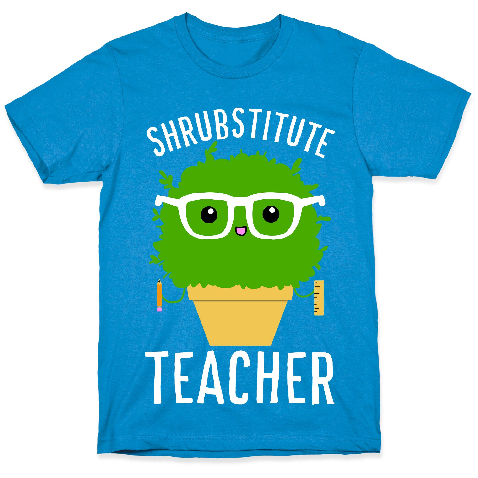 Shrubstitute Teacher T-Shirt