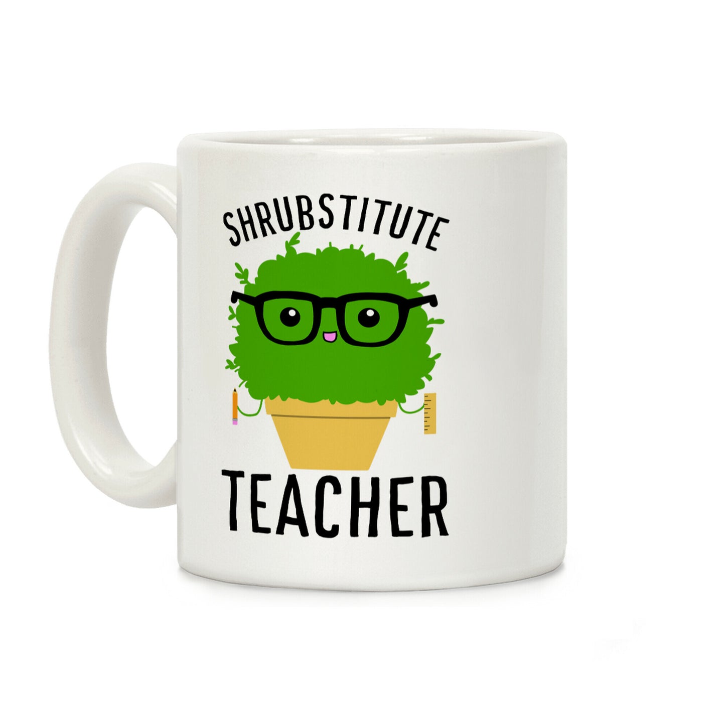 Shrubstitute Teacher Coffee Mug