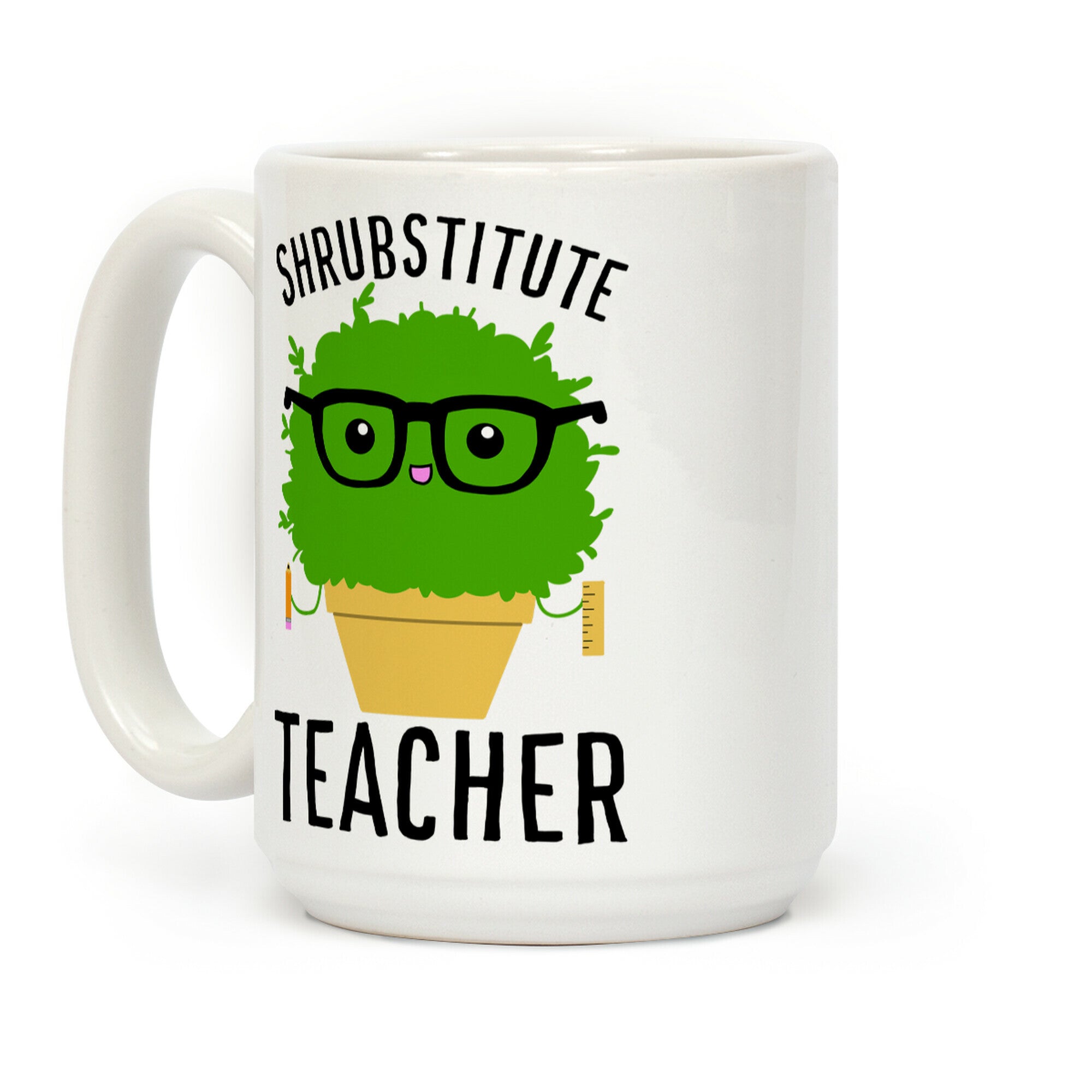 Shrubstitute Teacher Coffee Mug