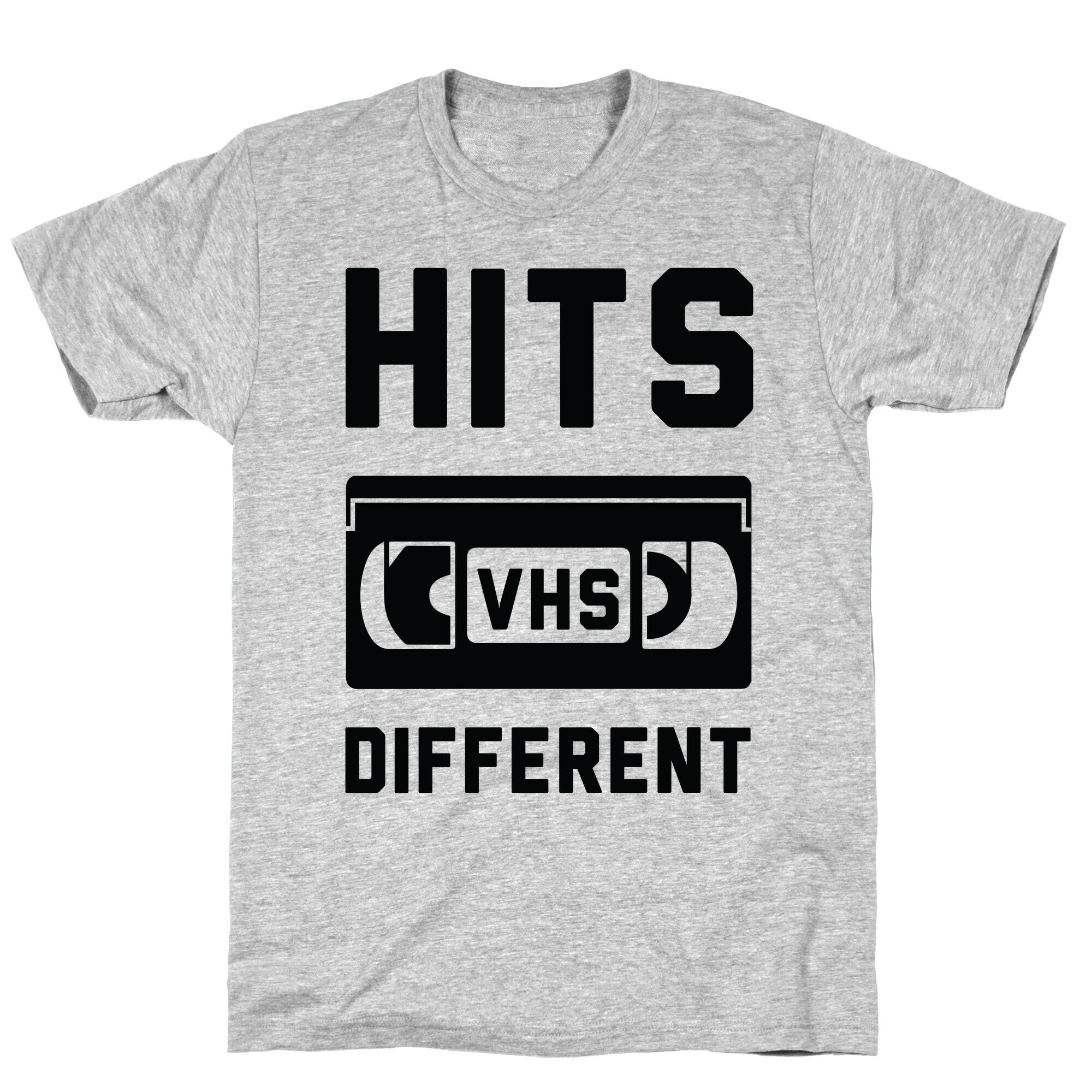 Hits Different VHS T-Shirt