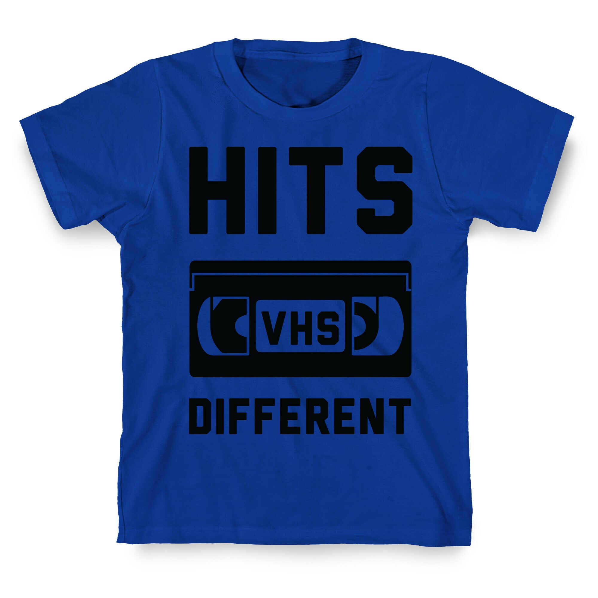 Hits Different VHS T-Shirt