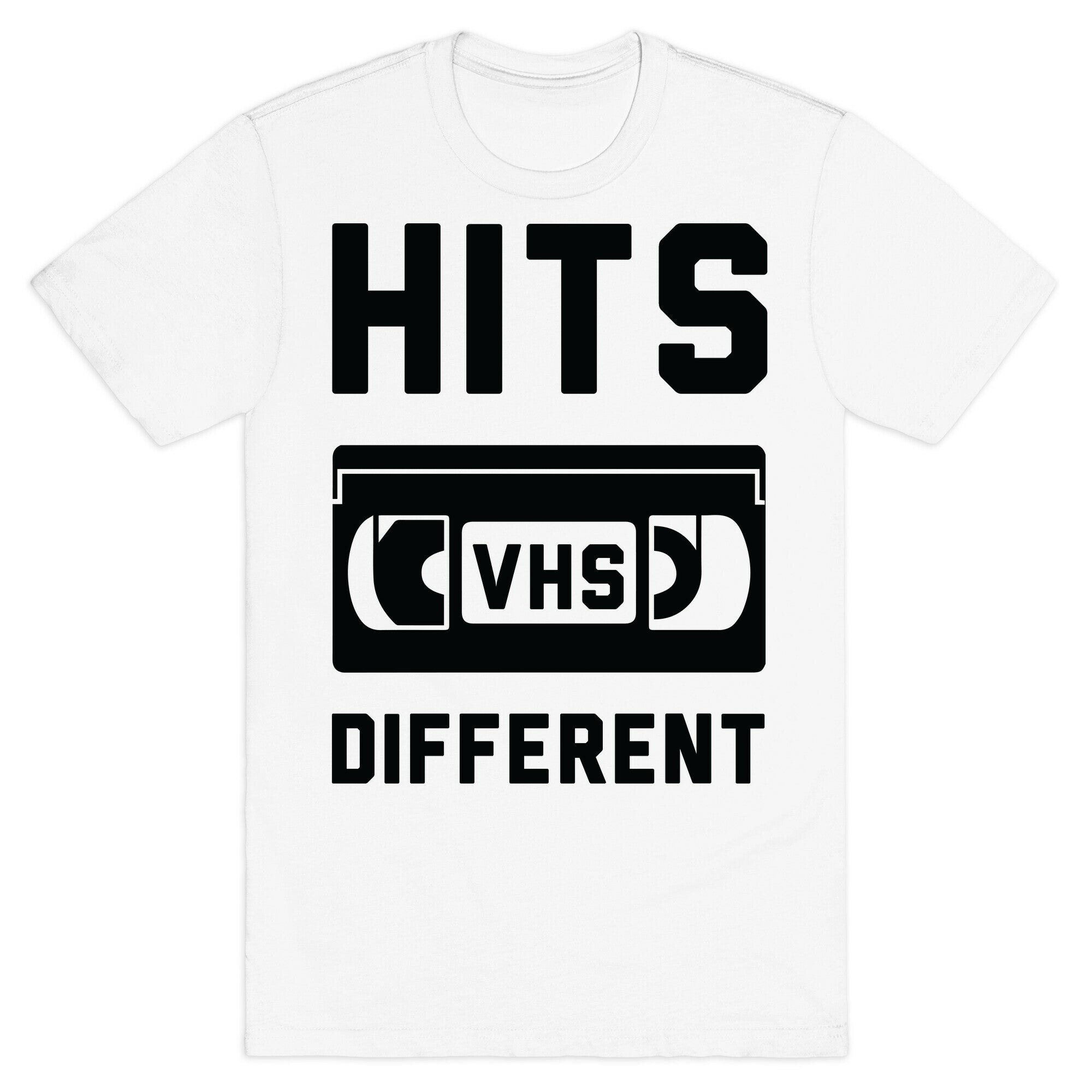 Hits Different VHS T-Shirt