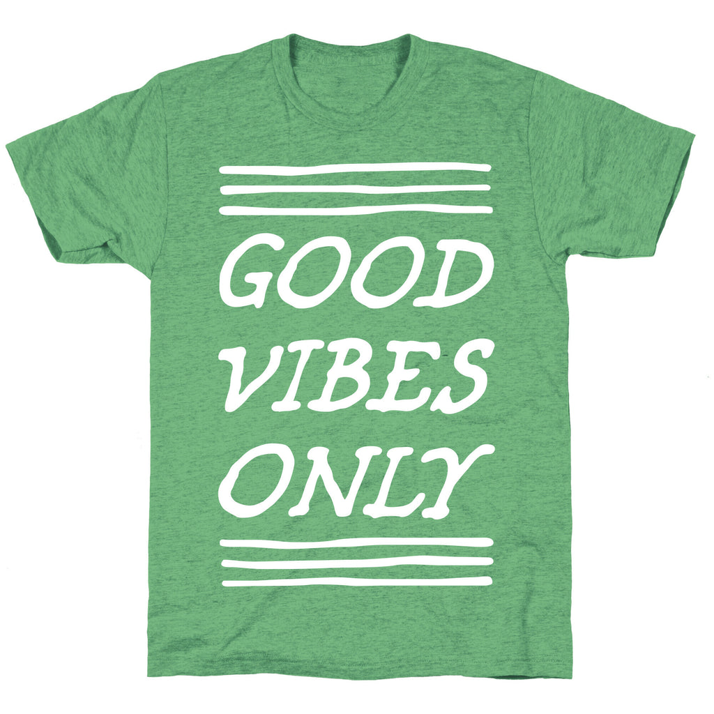 Good Vibes Only Unisex Triblend Tee