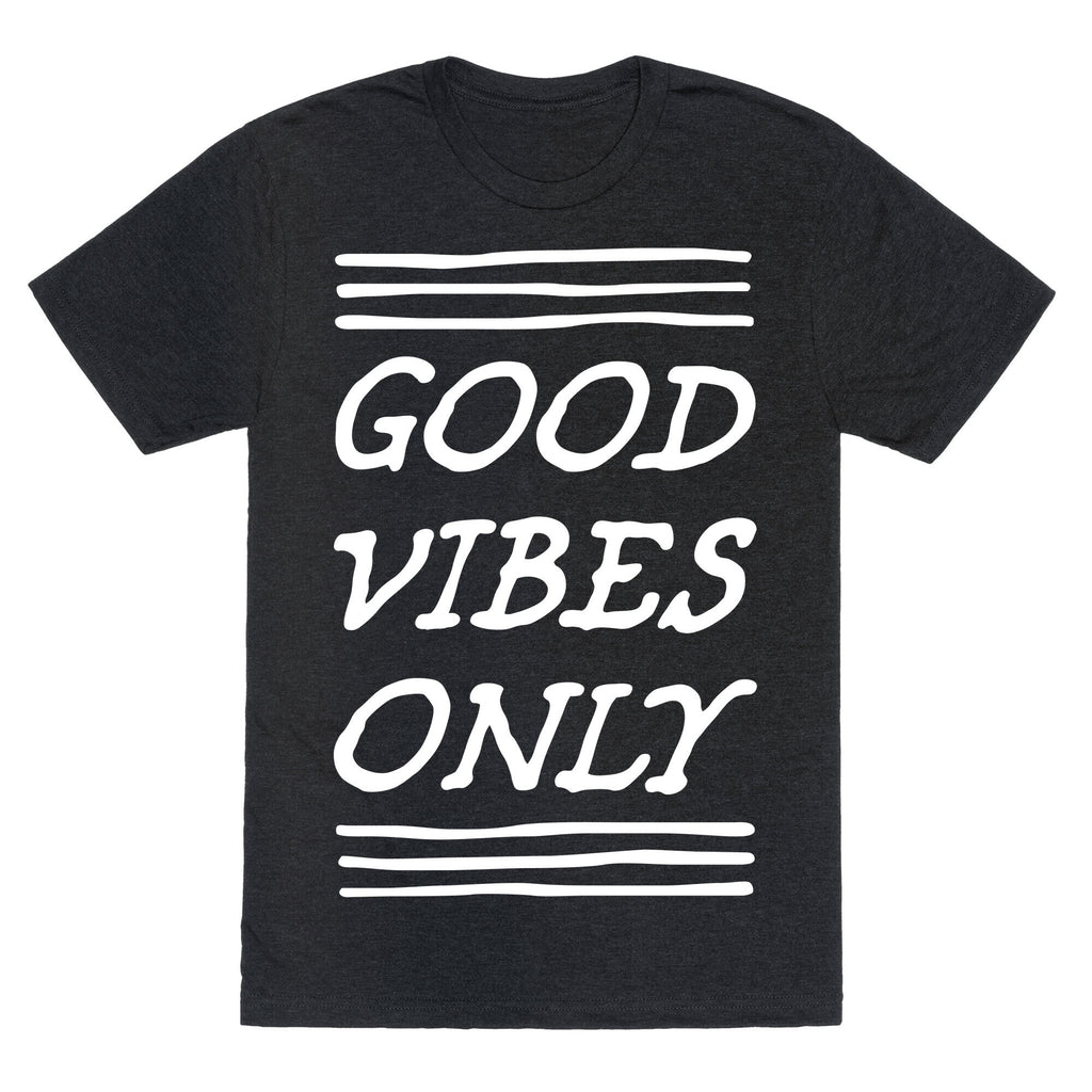 Good Vibes Only Unisex Triblend Tee