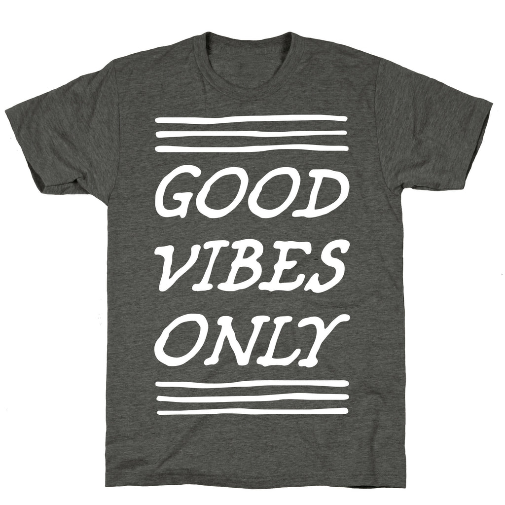 Good Vibes Only Unisex Triblend Tee