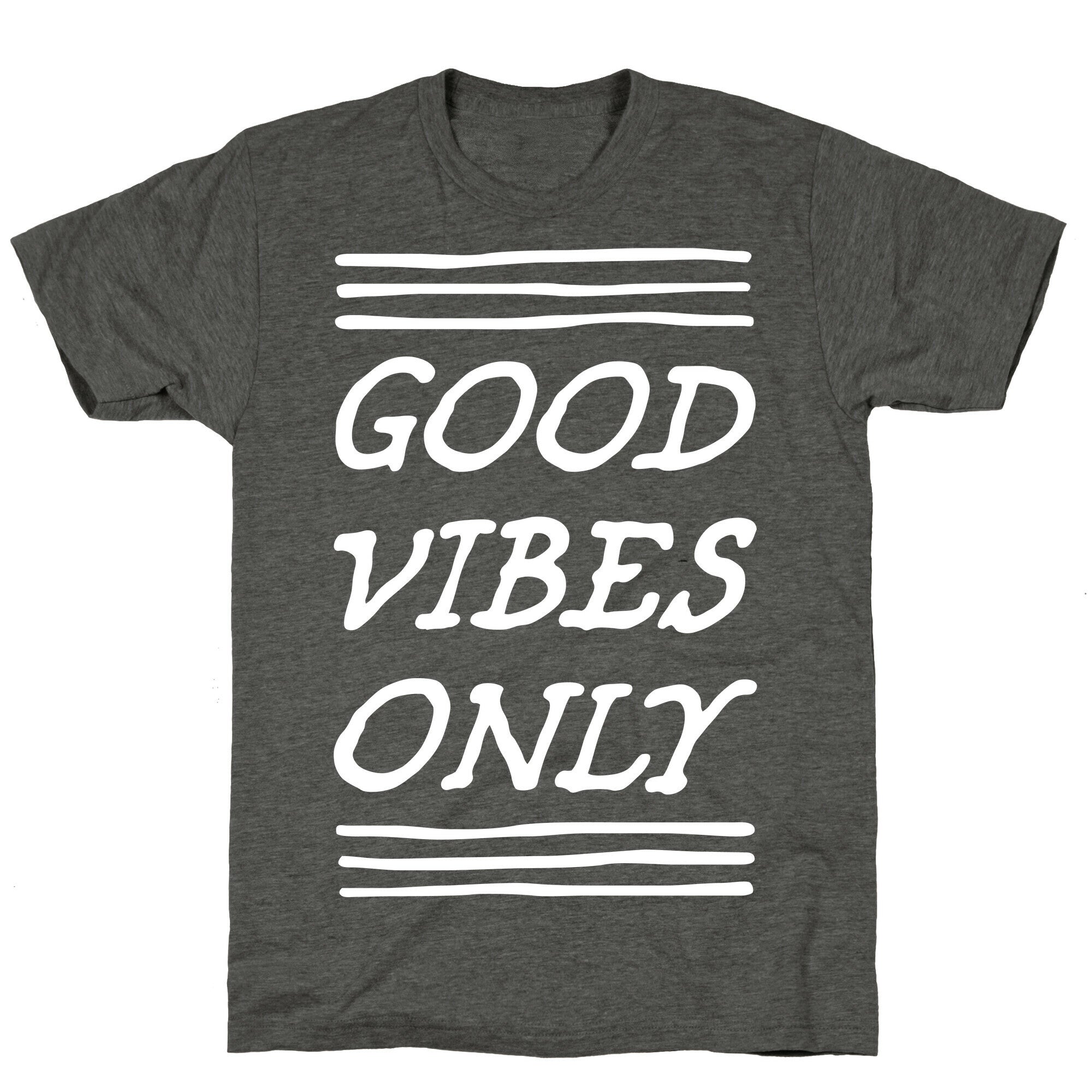Good Vibes Only Unisex Triblend Tee