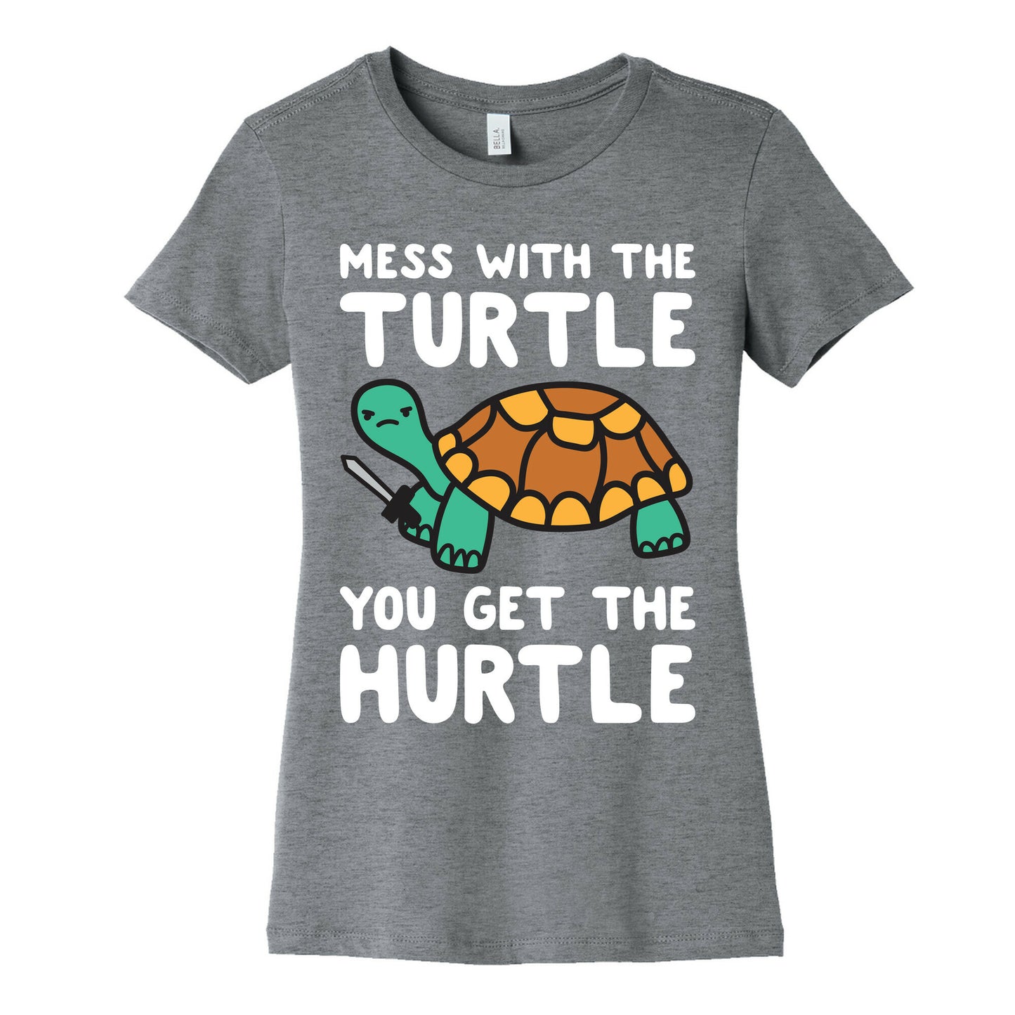 Mess With The Turtle You Get The Hurtle Women's Cotton Tee