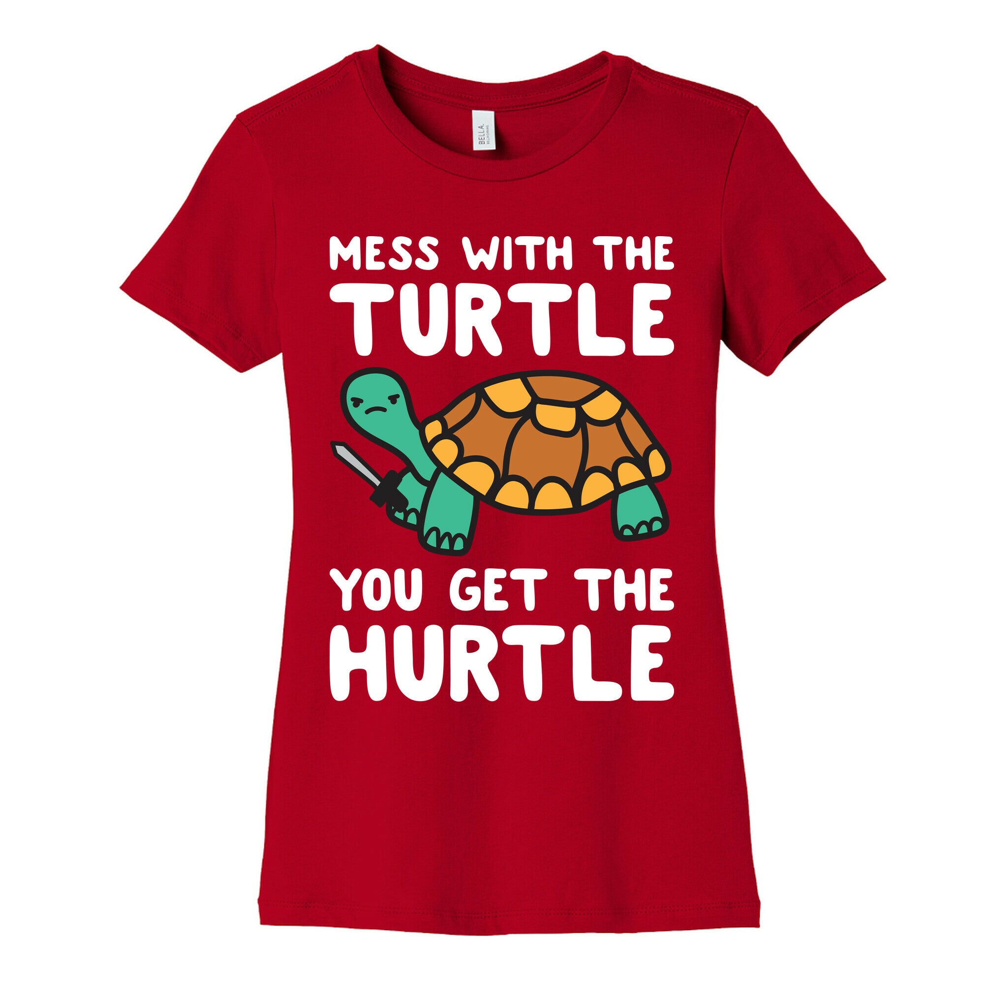 Mess With The Turtle You Get The Hurtle Women's Cotton Tee