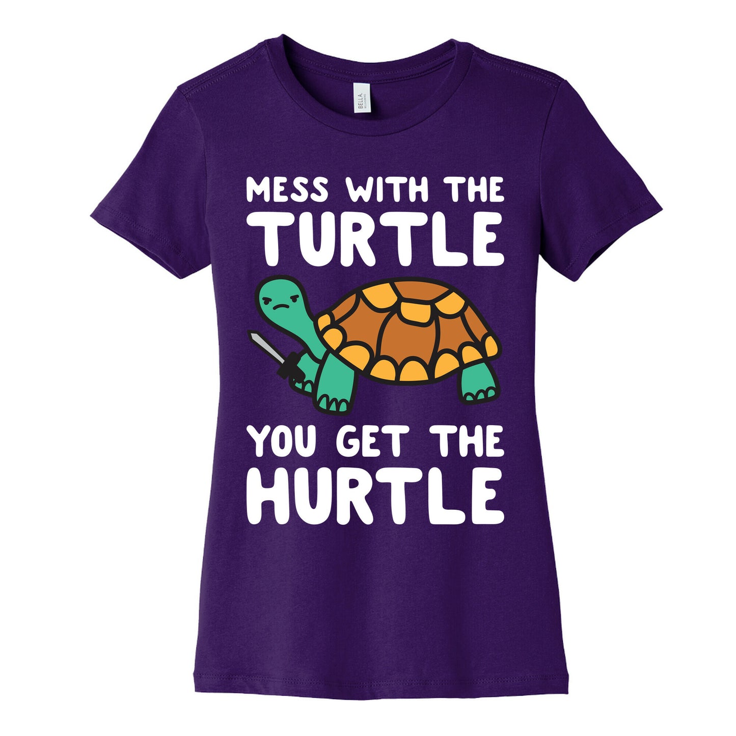 Mess With The Turtle You Get The Hurtle Women's Cotton Tee